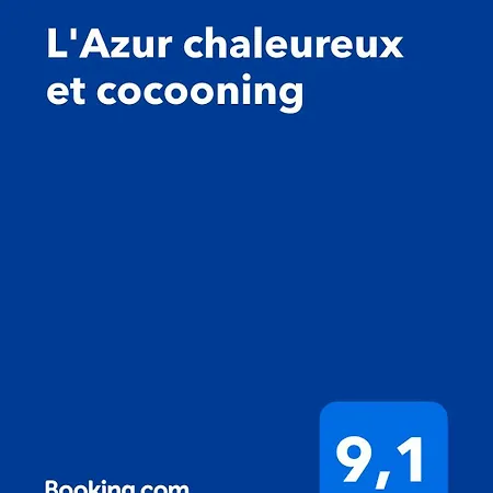 L'azur Chaleureux Et Cocooning